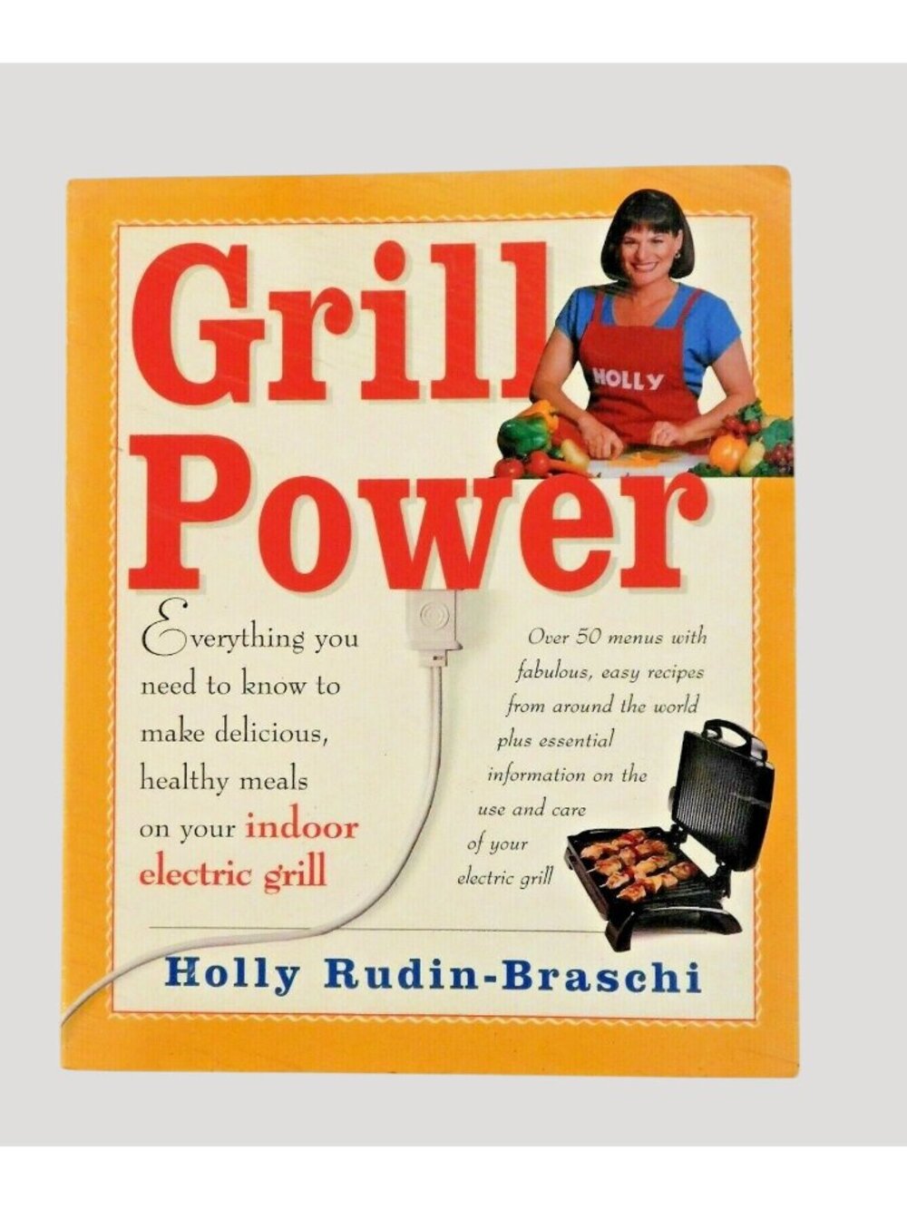 Grill Power Make Delicious, Healthy Meals on an Indoor Grill QVC 1st Edition PB